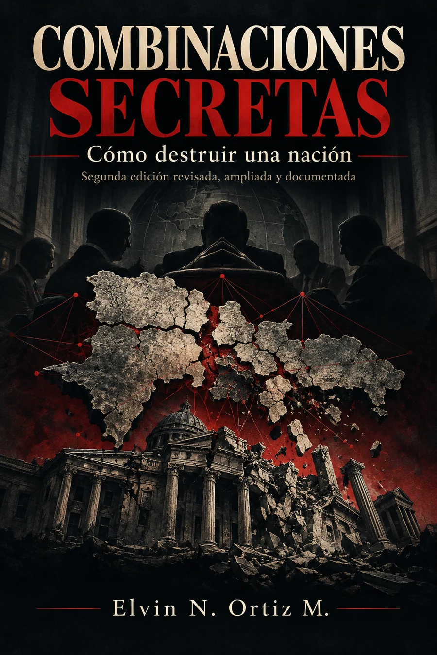 Portada de Combinaciones secretas: Cómo destruir una nación